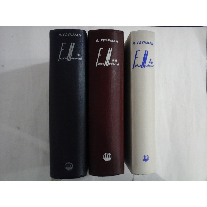 FIZICA MODERNA - Richard FEYNMAN - 3 volume
